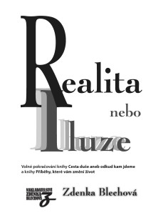 Realita nebo iluze, co chceš žít?