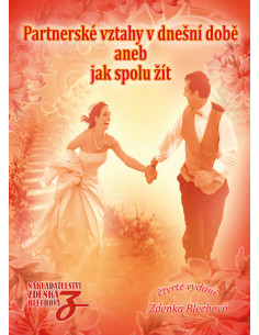Partnerské vztahy v dnešní době aneb jak spolu žít