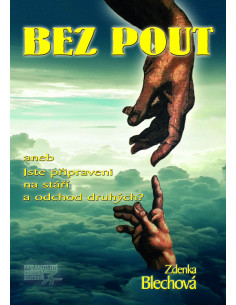 Bez pout aneb jste připraveni na stáří a odchod svých...