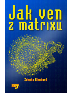 Jak ven z matrixu