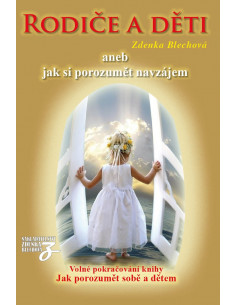 Rodiče a děti aneb jak si porozumět navzájem