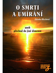 O smrti a umírání aneb přechod do jiné dimenze